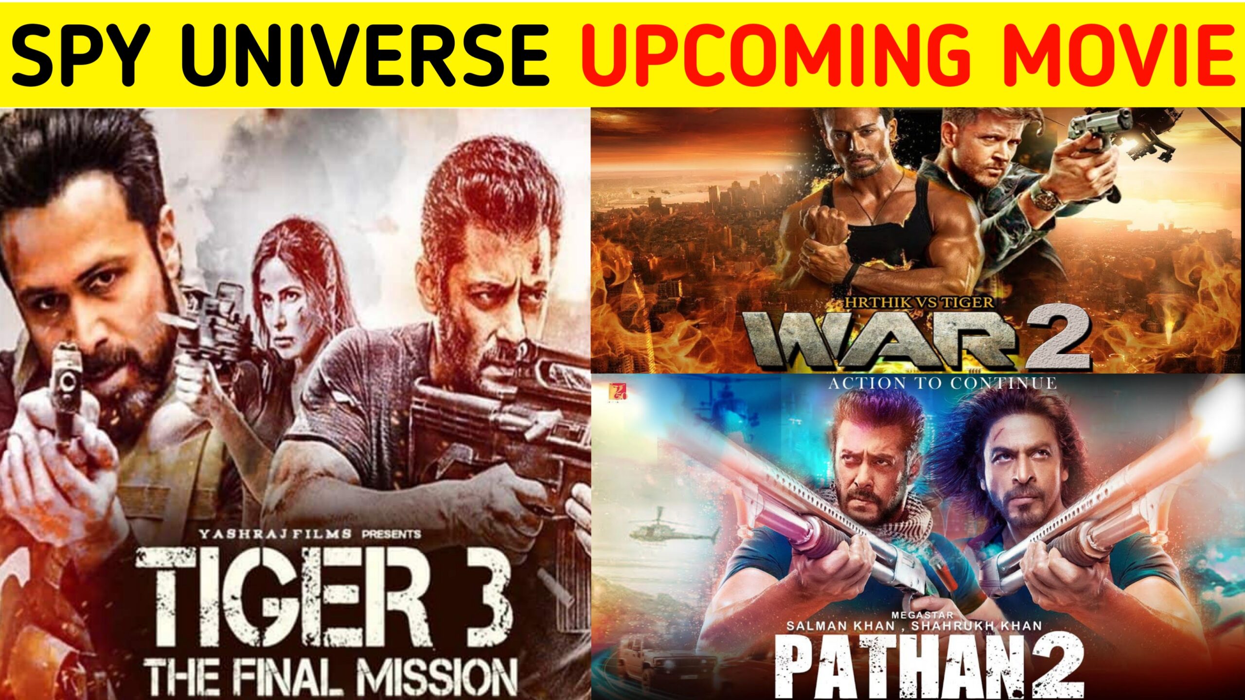 Upcoming Spy Universe Movies List, Pathan 2,Tiger 3,War 2