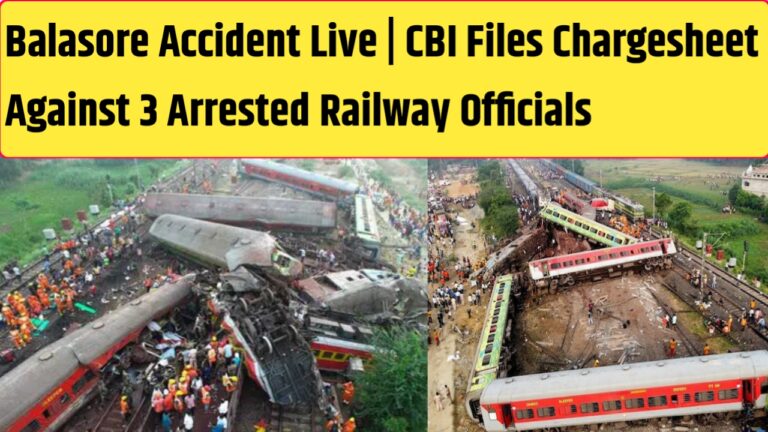 Balasore Accident Live | CBI Files Chargesheet Against 3 Arrested Railway Officials